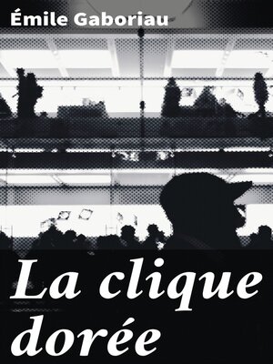 cover image of La clique dorée